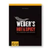 Grillbuch Weber's Hot & Spicy - Die Schärfsten Grillrezepte